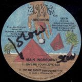 Main Ingredient – Do Me Right b/w Give Me Your Love – Zakia DJ 12″