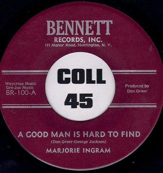 Marjorie Ingram - A Good Man Is Hard To Find b/w I Have No Right To Love You - Bennett 7"