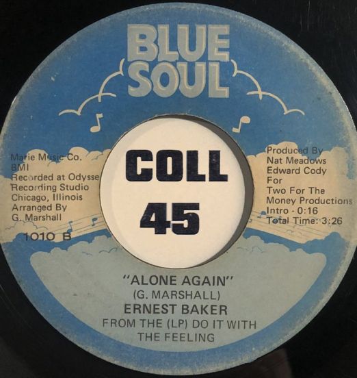 Ernest Baker - Alone Again b/w Do It, With The Feeling Pt.1 - Blue Soul 7"