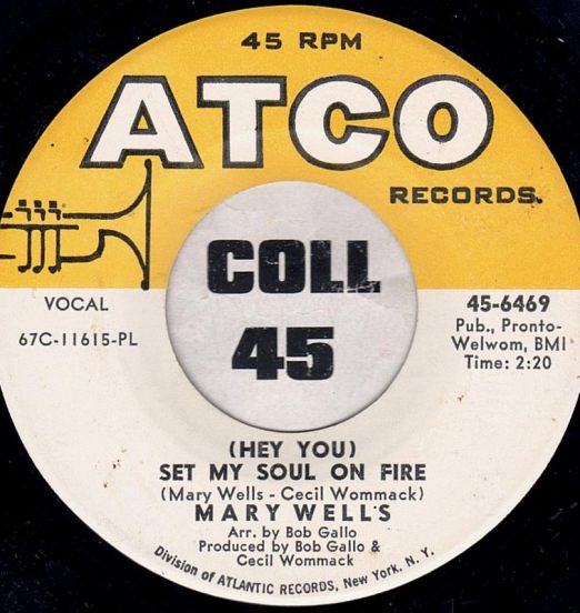 Mary Wells - (Hey You) Set My Soul On Fire b/w Coming Home - ATCO 7"
