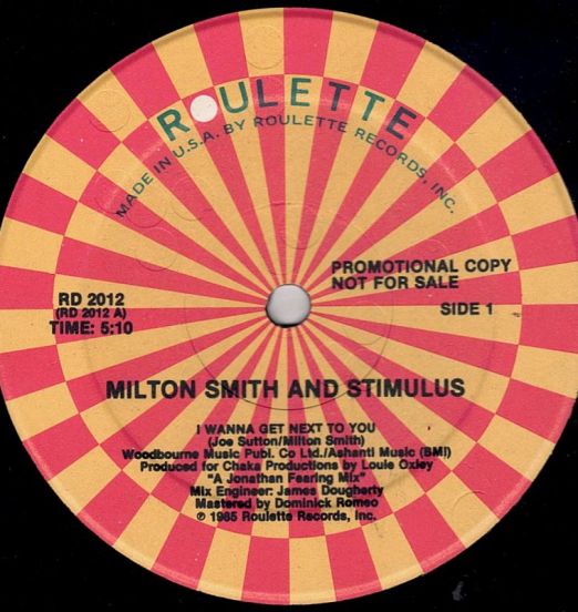 Milton Smith And Stimulus - I Wanna Get Next To You - Roulette DJ 12"