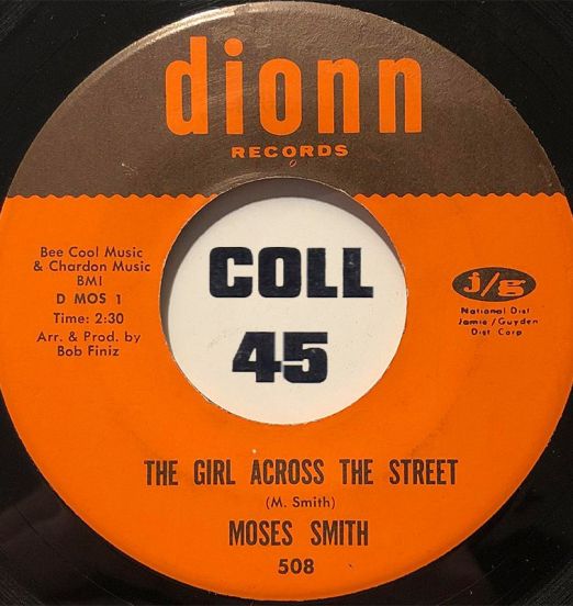 Moses Smith - The Girl Across The Street b/w Hey Love (I Wanna' Thank You) - Dionn 7"