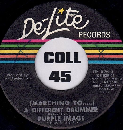 Purple Image - (Marching To..) A Different Drummer b/w Why - De-Lite 7"