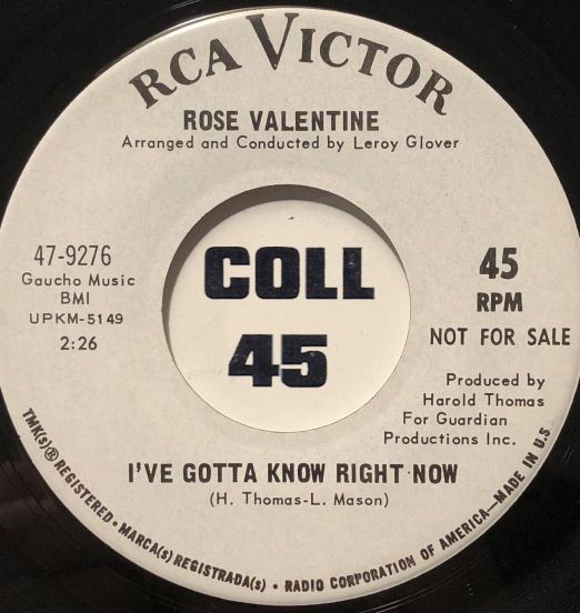 Rose Valentine -  I've Gotta Know Right Now b/w When The Heartaches End - RCA Victor 7"