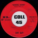 Shy Guy – Gimme Some b/w Just A Little Love Talk – Mr. D 7″
