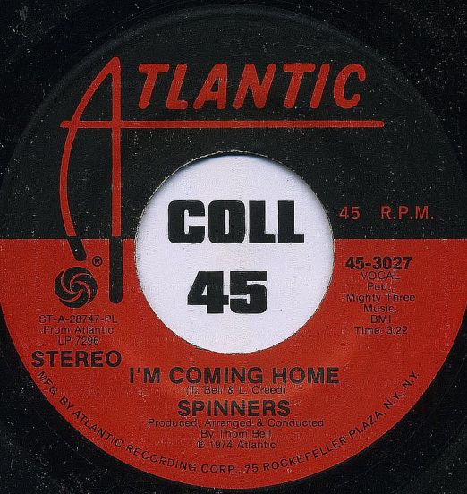 Spinners - I'm Coming Home b/w He'll Never Love You Like I Do - Atlantic 7"