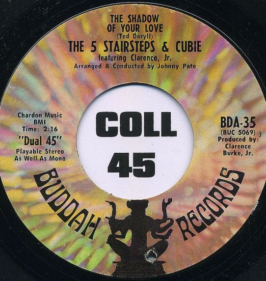 Five Stairsteps & Cubie Featuring Clarence Jr. - The Shadow Of Your Love b/w Bad News - Buddah 7"