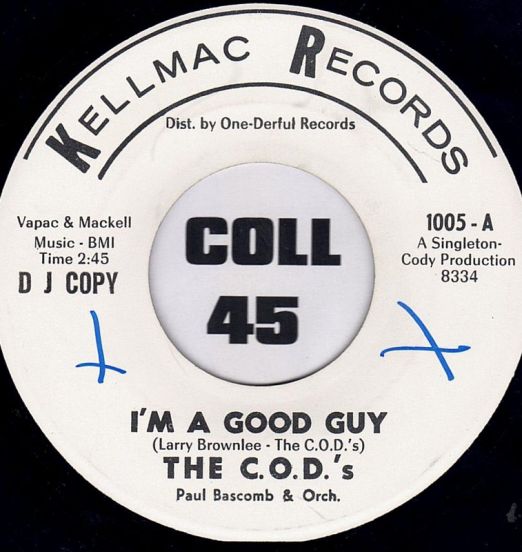 The C.O.D.'s - I'm A Good Guy b/w Pretty Baby - Kellmac DJ 7"