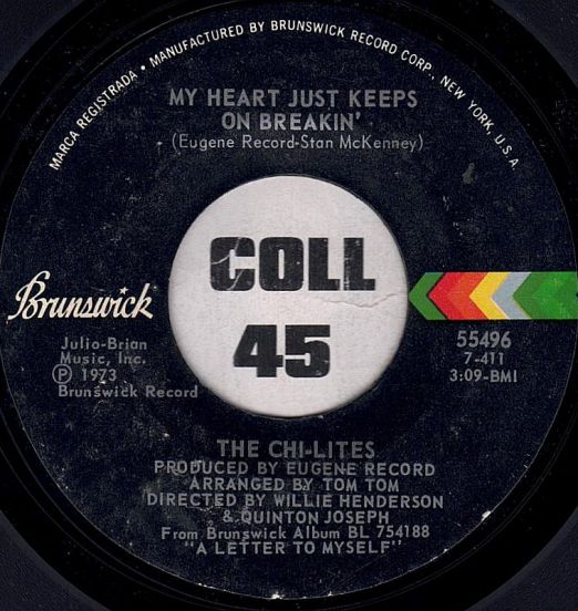 The Chi-Lites - My Heart Just Keeps On Breakin' b/w Just Two Teenage Kids (Still In Love) - Brunswick 7"