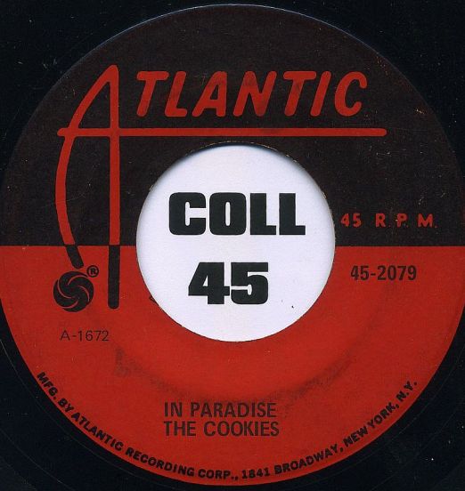 The Cookies - In Paradise b/w Passing Time - Atlantic 7"