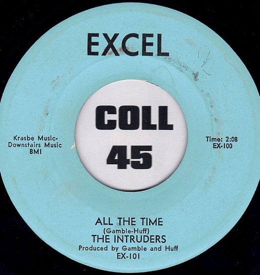 The Intruders - All The Time b/w Gonna Be Strong - Excel 7"