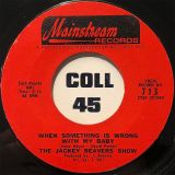 The Jackey Beavers Show – We’re Not Too Young To Fall In Love b/w When Something Is Wrong With My Baby – Mainstream 7″