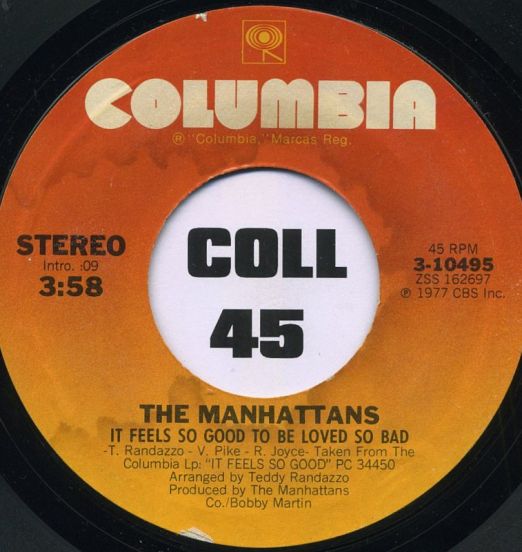 The Manhattans - It Feels So Good To Be Loved So Bad b/w Up On The Street (Where I Live) - Columbia 7"