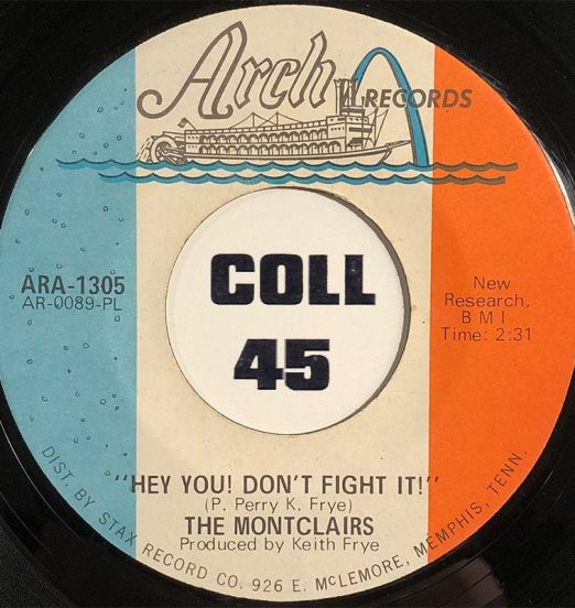 The Montclairs - Hey You! Don't Fight It! b/w Never Ending Love - Arch 7"