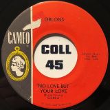 The Orlons – “Envy” In My Eyes b/w No Love But Your Love – Cameo 7″
