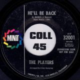 The Players – I Wanna Be Free b/w He’ll Be Back – Minit 7″