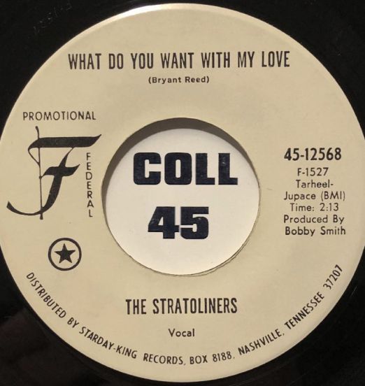 The Stratoliners - What Do You Want With My Love b/w Your Love - Federal DJ 7"