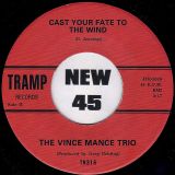 The Vince Mance Trio – Big Boy b/w Cast Your Fate To The Wind – Tramp GER 7″