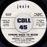 Timothy T. J. Williams And The Two Shades Of Soul – My Life b/w Coming Back To Miami – Josie DJ 7″