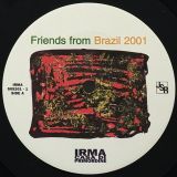 V.A. – Friends From Brazil 2001 – Irma IT LP