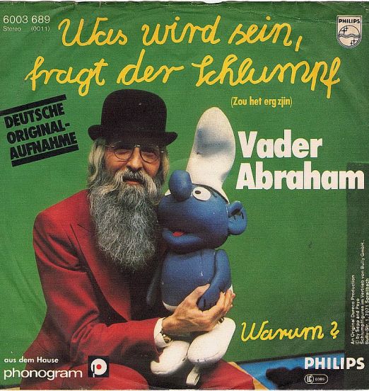 Vader Abraham - Was Wird Sein, Fragt Der Schlumpf b/w Warum ? - Philips 7"