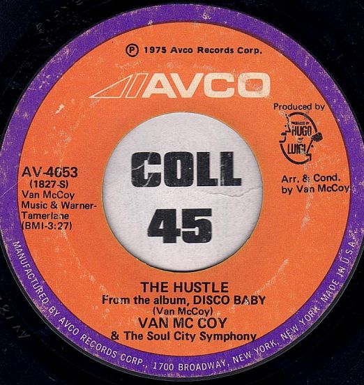 Van McCoy & The Soul City Symphony - The Hustle b/w Hey Girl, Come And Get It - Avco 7"