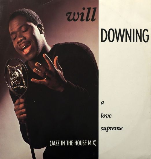 Will Downing - A Love Supreme (Jazz In The House Mix) - 4th & Broadway 12"
