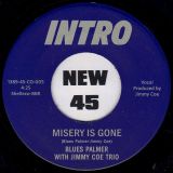 *WAREHOUSE FIND!* Blues Palmer with Jimmy Coe Trio – Misery Is Gone b/w Cold Jam For Breakfast – Intro 7″