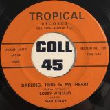 Bobby Williams And His Mar Kings – All The Time b/w Darling, Here Is My Heart – Tropical 7″