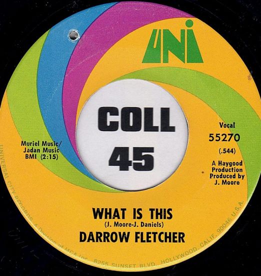 Darrow Fletcher - What Is This b/w Dolly Baby - UNI 7"