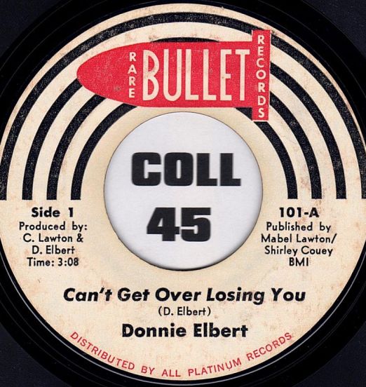 Donnie Elbert - Can't Get Over Losing You b/w I Got To Get Myself Together - Rare Bullet 7"