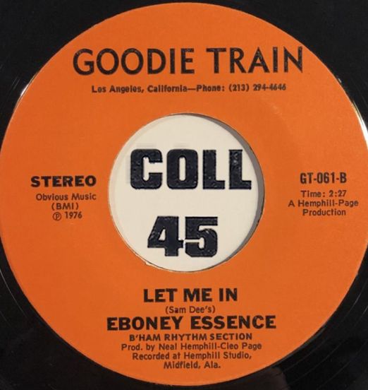 Eboney Essence - Let Me In b/w Unsatisfied Man - Goodie Train 7"