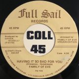 Family Of Eve – Having It So Bad For You b/w I Don’t Want To Pay – Full Sail 7″