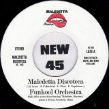 Funkool Orchestra – Maledetta Discoteca b/w Tiene ‘O Tiempo – Maledetta Discoteca IT 7″