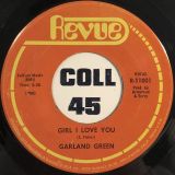 Garland Green – Girl I Love You b/w It Rained Forty Days And Nights – Revue 7″