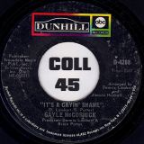 Gayle McCormick – It’s A Cryin’ Shame b/w If Only You Believe – ABC/Dunhill 7″