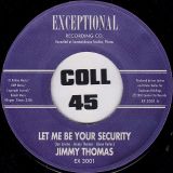 Jimmy Thomas – Let Me Be Your Security b/w First Class Ticket – Exceptional Recording Co. UK 7″