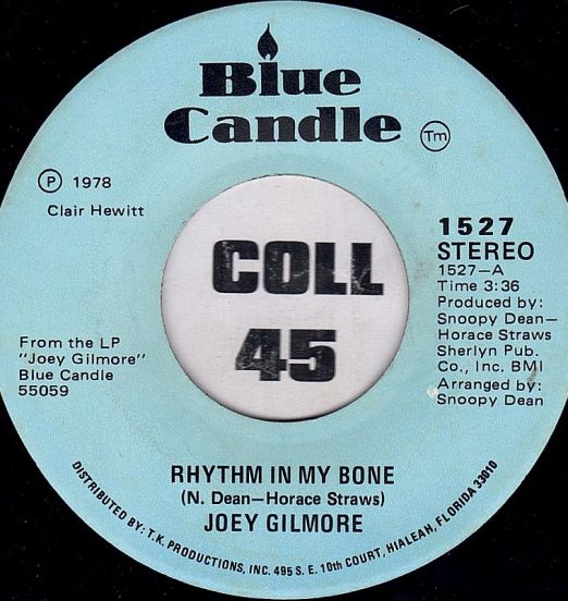 Joey Gilmore - Rhythm In My Bone b/w Give Me Your Love - Blue Candle 7"