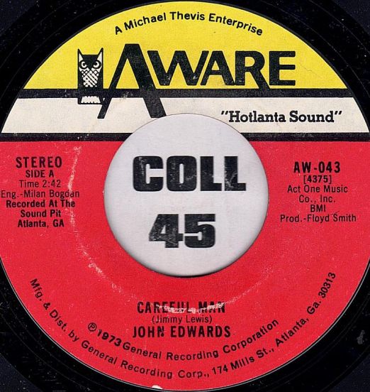 John Edwards - Careful Man b/w Claim Jumpin' - Aware 7"