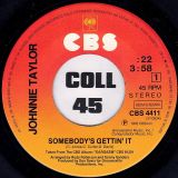 Johnnie Taylor – Somebody’s Gettin’ It b/w Please Don’t Stop (That Song From Playing) – CBS NL 7″