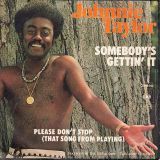 Johnnie Taylor – Somebody’s Gettin’ It b/w Please Don’t Stop (That Song From Playing) – CBS NL 7″