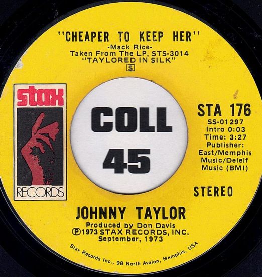 Johnny Taylor - Cheaper To Keep Her b/w I Can Read Between The Lines - Stax 7"