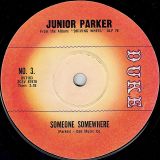 Junior Parker – Someone Somewhere b/w Someone Broke This Heart Of Mine – Duke 7″