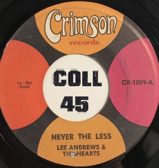Lee Andrews & The Hearts - Never The Less b/w Island Of Love - Crimson 7"