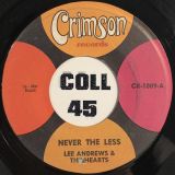 Lee Andrews & The Hearts – Never The Less b/w Island Of Love – Crimson 7″