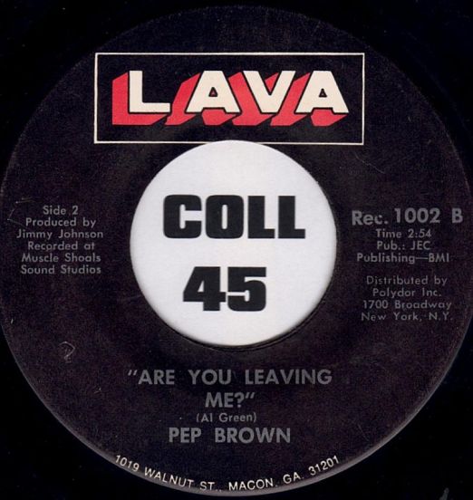 Pep Brown - Are You Leaving Me? b/w Think About The Children - Lava 7"