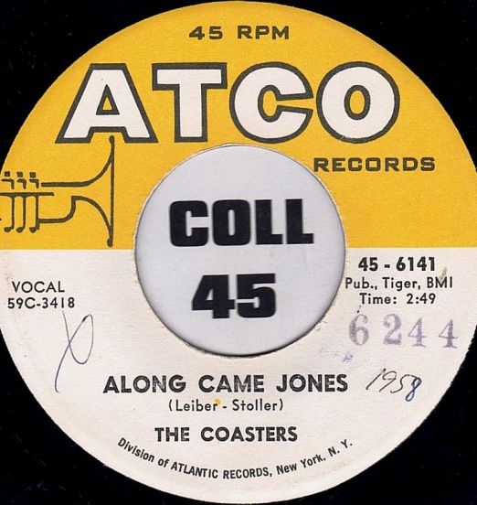 The Coasters - Along Came Jones b/w That Is Rock & Roll - ATCO 7"