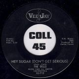 The Dells – Hey Sugar (Don’t Get Serious) b/w Poor Little Boy – Vee Jay 7″