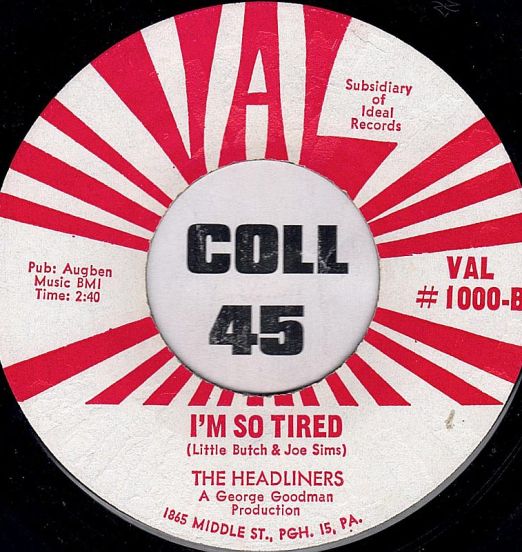 The Headliners - I'm So Tired b/w Let Me Love You - VAL 7"