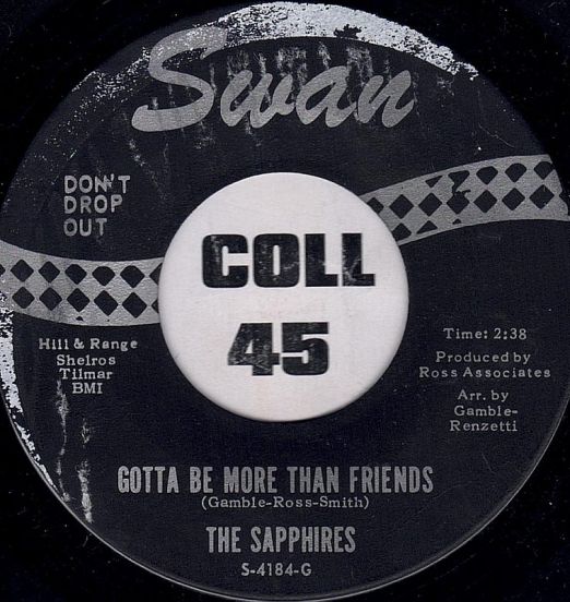 The Sapphires - Gotta Be More Than Friends b/w Moulin Rouge (Where Is Your Heart) - Swan 7"